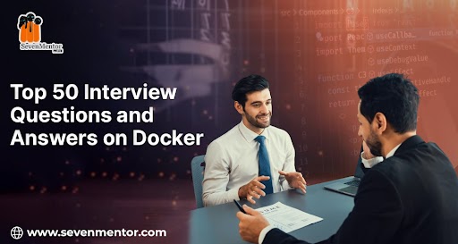 Top 50 Interview Questions and Answers on Docker